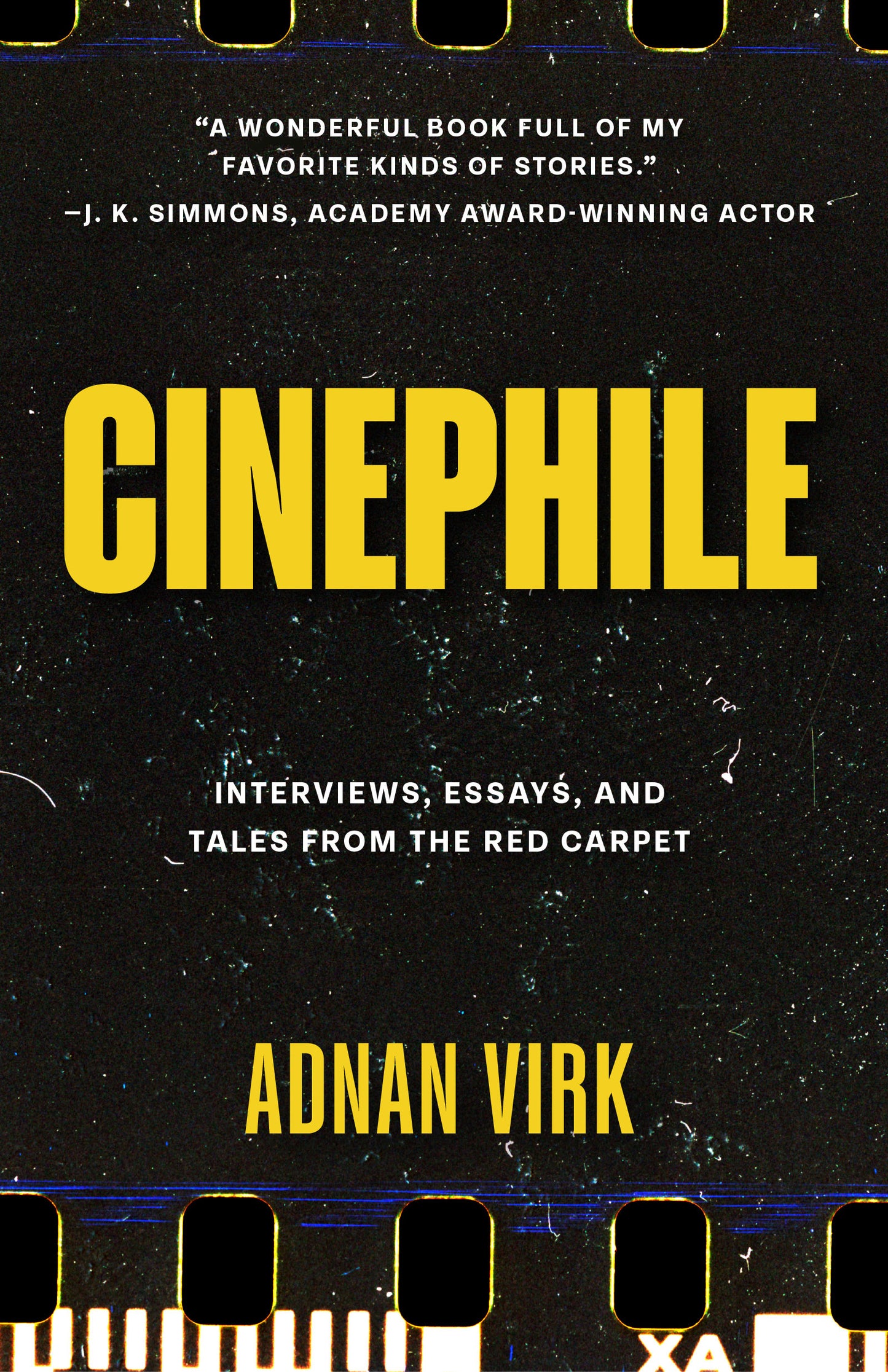 Cinephile: Essays, Interviews, and Tales from the Red Carpet (Best Book for Film Buffs)