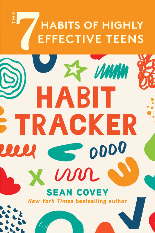 The 7 Habits of Highly Effective Teens: Habit Tracker: (Smart Goals, Daily Planner Journal, Book for Teens Ages 12-18) (7 Habits)