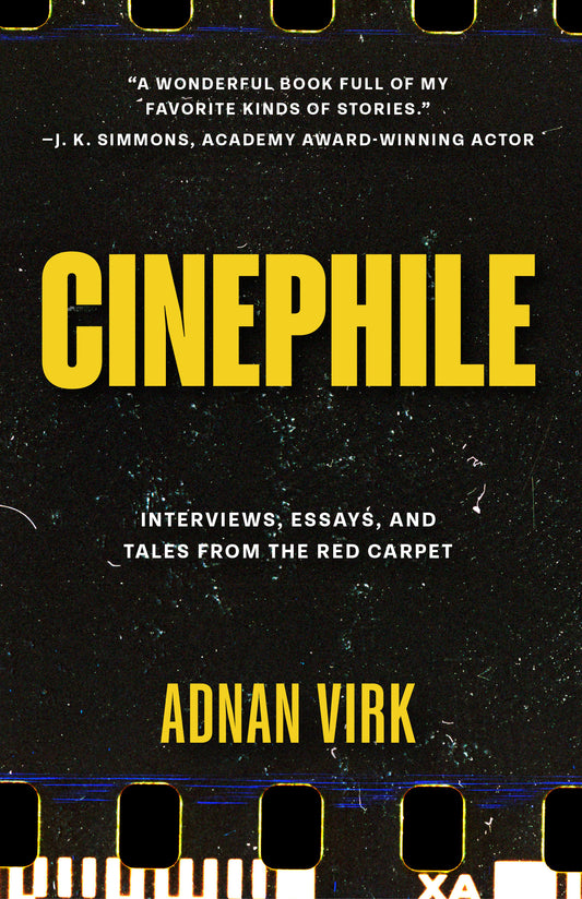 Cinephile: Essays, Interviews, and Tales from the Red Carpet (Best Book for Film Buffs)