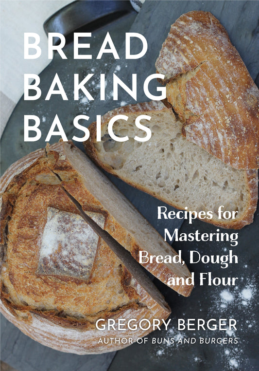 Bread Baking Basics: Recipes for Mastering Bread, Dough and Flour (Making Bread for Beginners, Homemade Bread