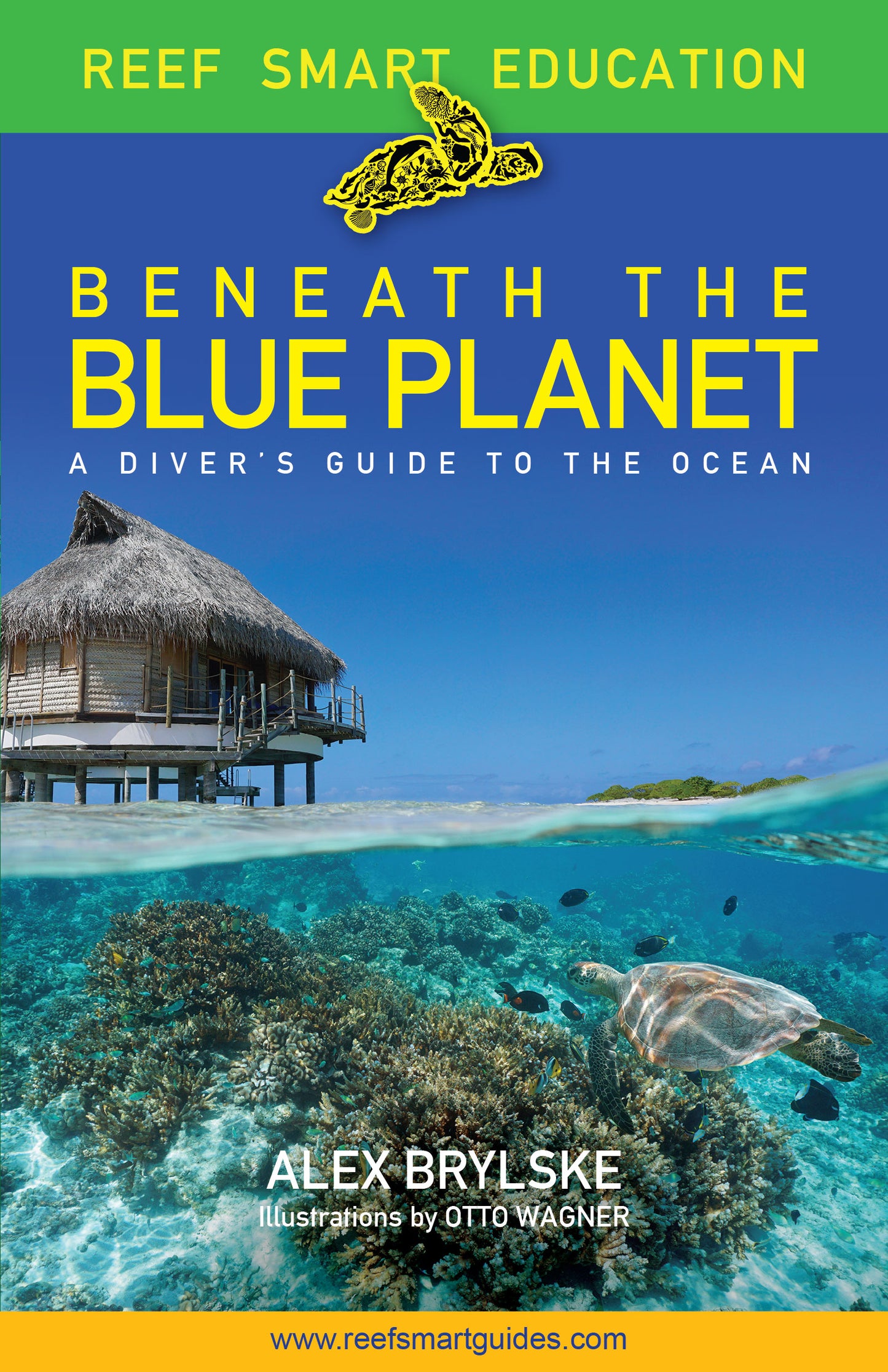 Beneath the Blue Planet: A Diver’s Guide to the Ocean and Its Conservation (Gift for Scuba Divers, Snorkelers, and Travelers)
