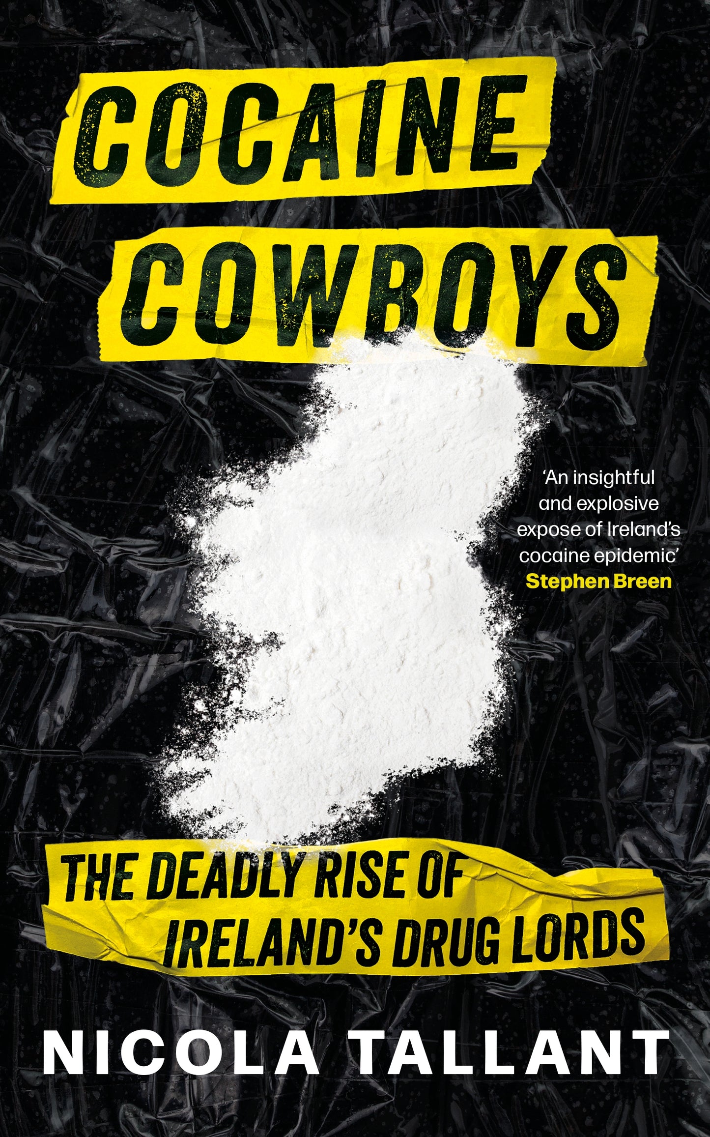 Cocaine Cowboys: The Deadly Rise of Ireland's Drug Lords (Irish Cartel Book, The Narco War in Ireland)