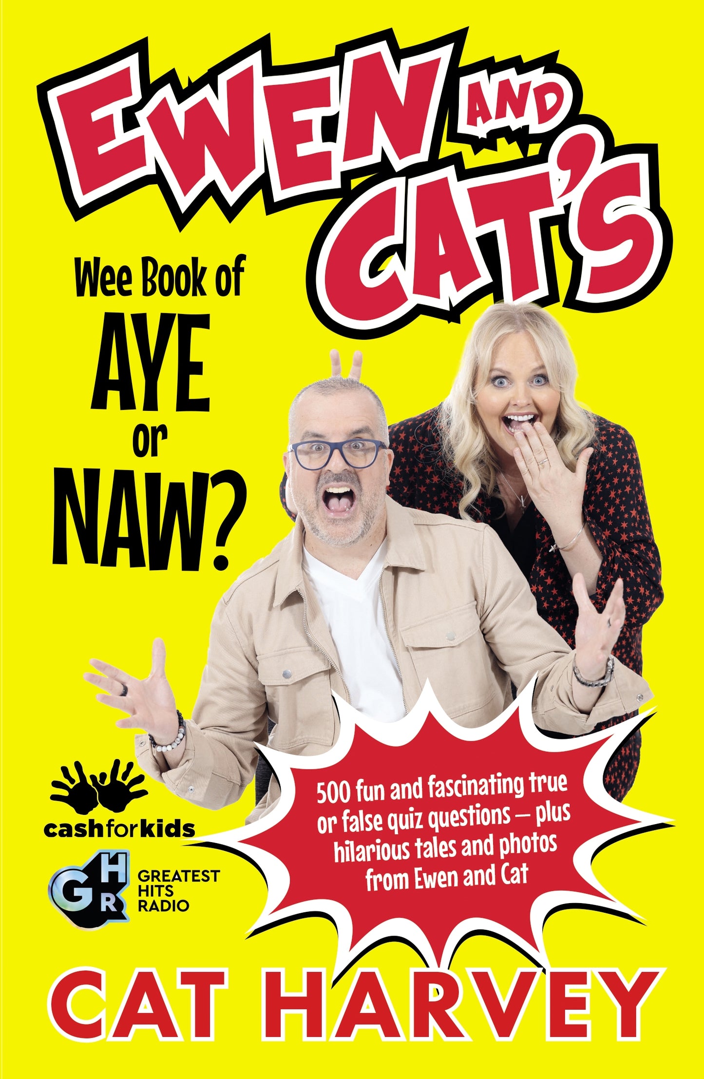 Ewen and Cat's Wee Book of Aye or Naw: 500 Quiz Questions to Test Your Knowledge on EVERYTHING!