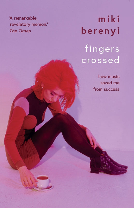 Fingers Crossed: How Music Saved Me from Success (Story of a Britpop Star, 90s Music Celebrity Memoir, Rock Band Stories)