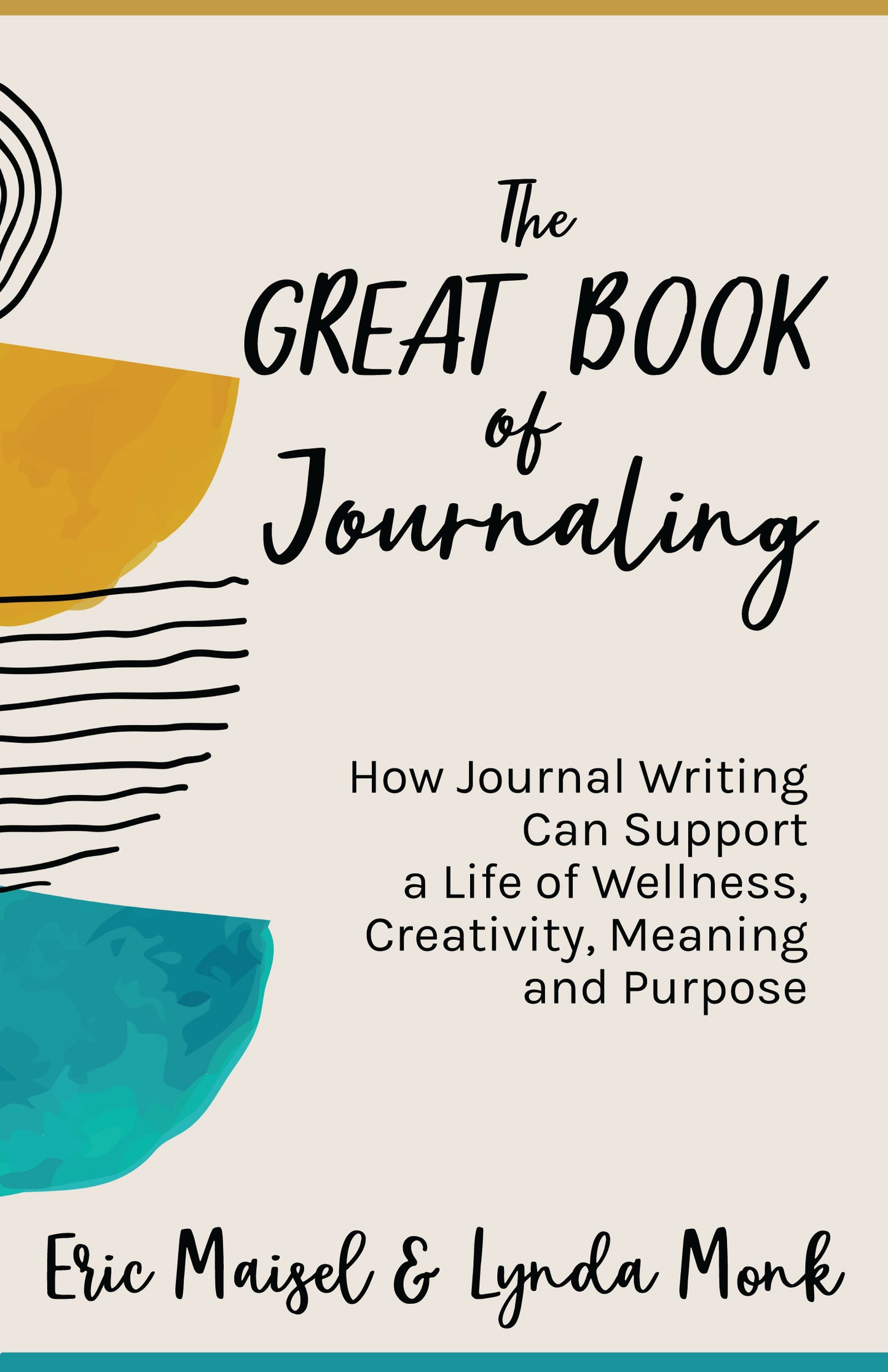 The Great Book of Journaling: How Journal Writing Can Support a Life of Wellness, Creativity, Meaning and Purpose (How to Journaling Self-Help)