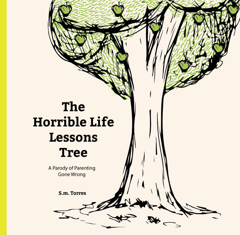 The Horrible Life Lessons Tree: A Parody of Parenting Gone Wrong