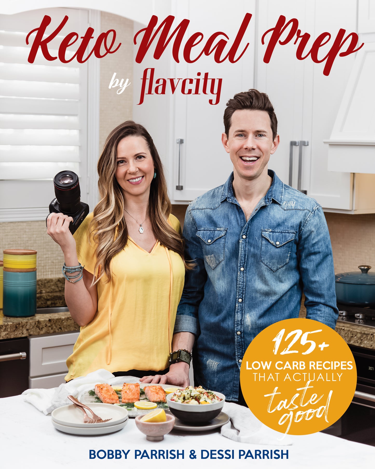 Keto Meal Prep by FlavCity: 125+ Low Carb Recipes That Actually Taste Good (Keto Cookbook, Keto Diet Recipes, Keto Foods, Keto Dinner Ideas) (FlavCity) (Hardcover)