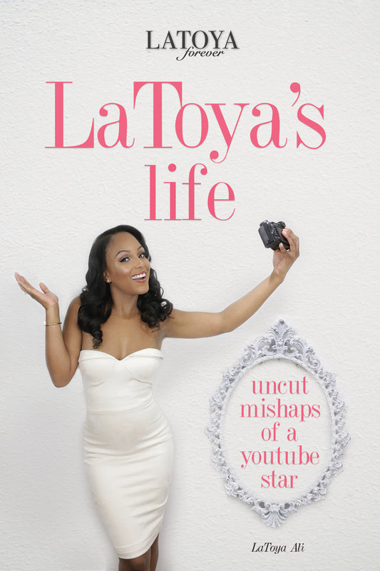 LaToya's Life: Uncut Mishaps of a YouTube Star