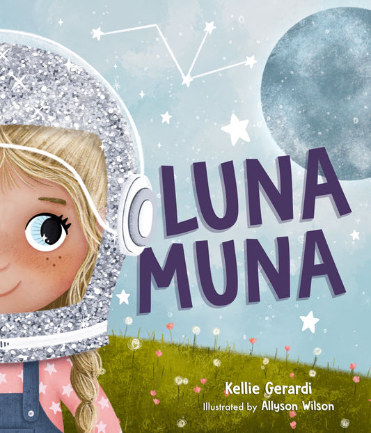 Luna Muna: (Outer Space Adventures of a Kid Astronaut―Ages 4-8)