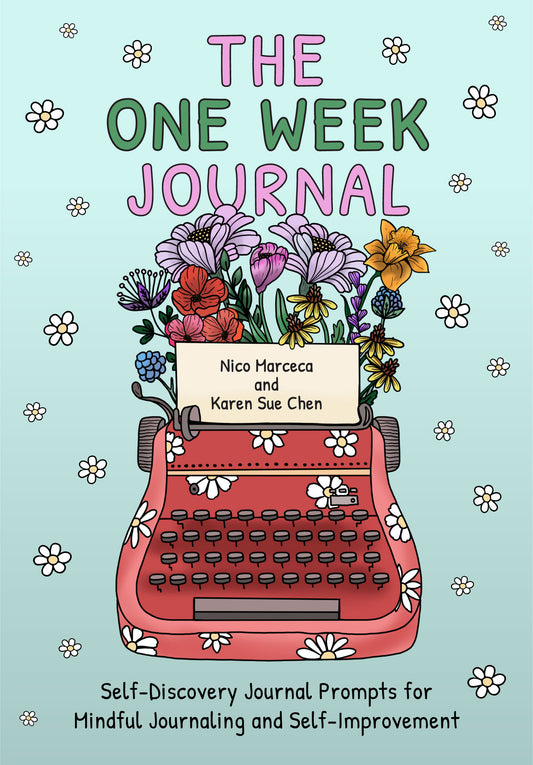 The One Week Journal: ﻿Self-Discovery Journal Prompts for Mindful Journaling and Self-Improvement (Includes Stress-Relief Coloring Pages for Adults)