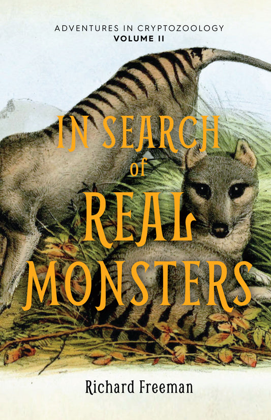 In Search of Real Monsters: Adventures in Cryptozoology Volume 2 (Mythical animals, Legendary cryptids, Norse creatures)