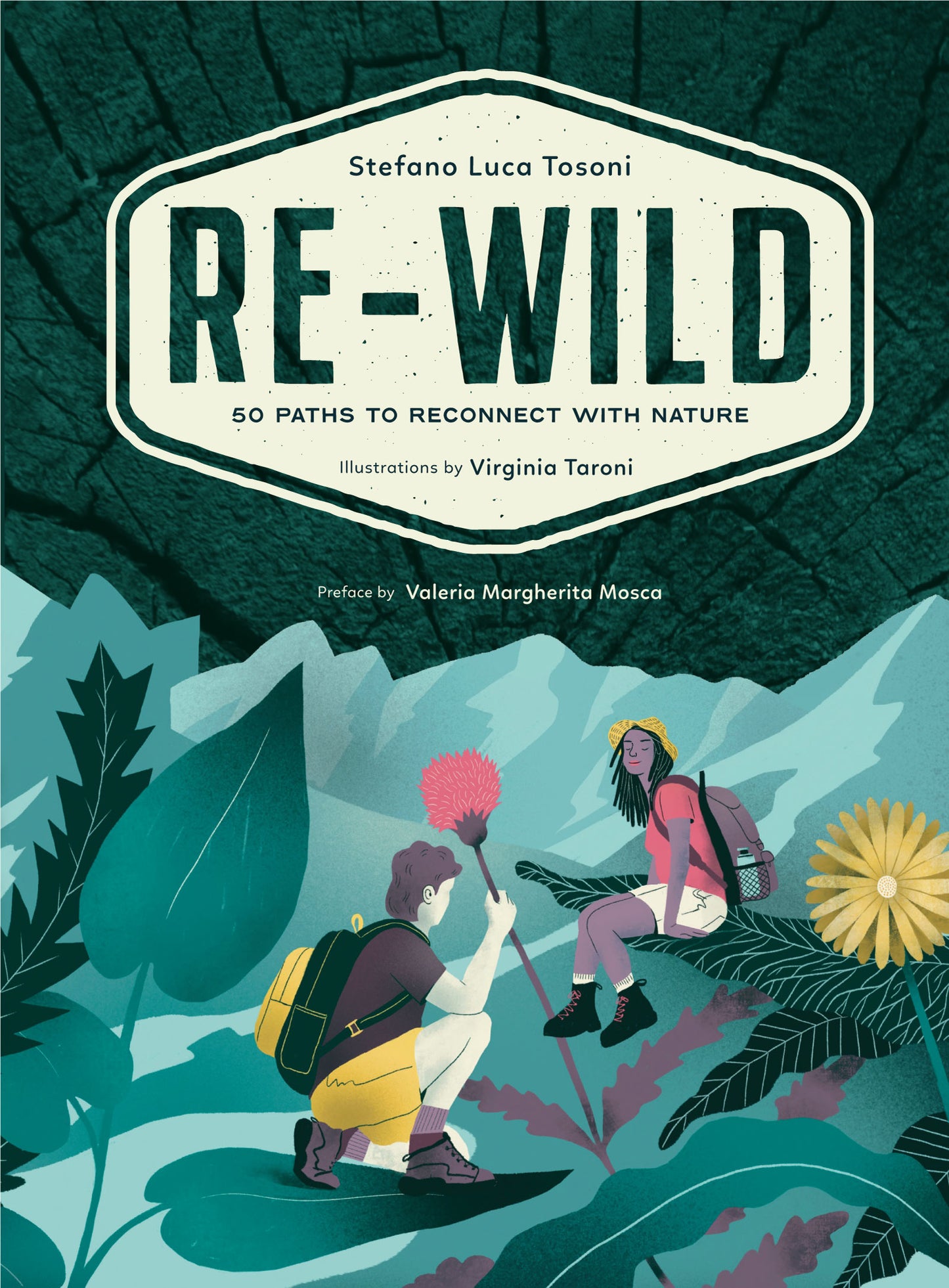 Re-Wild: 50 Paths to Reconnect with Nature (Wild Harvesting, Hiking, Adventure, and Specialty Travel)