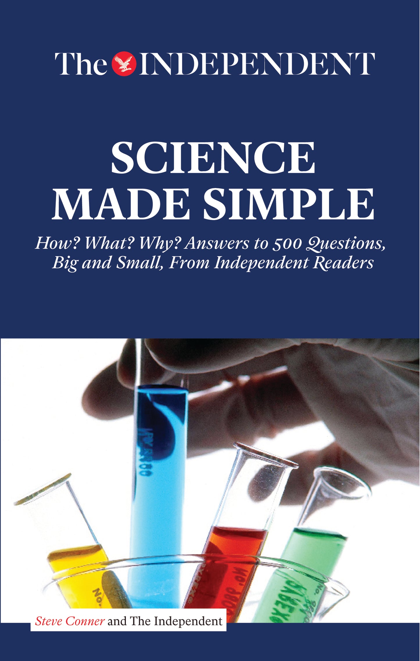 SCIENCE MADE SIMPLE: How? What? Why? Answers to 500 Questions, Big and Small, From Independent Readers