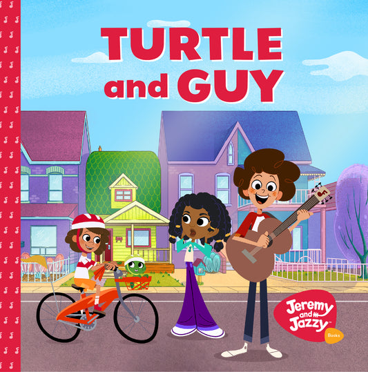 Turtle and Guy: A Jeremy and Jazzy Adventure on Understanding Your Emotions (Preschool Children's Song Book) (Age 3-6) (The Jeremy and Jazzy Adventures)