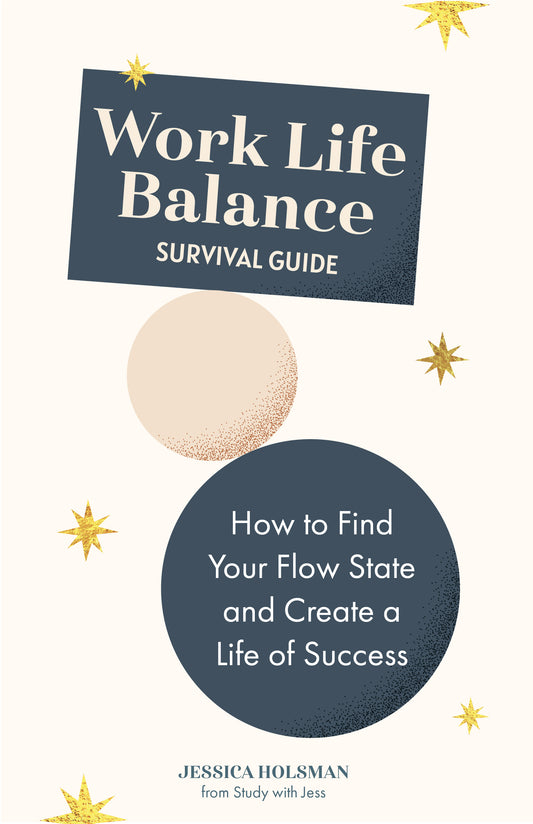 Work Life Balance Survival Guide: How to Find Your Flow State and Create a Life of Success (Manual for Young Professionals)